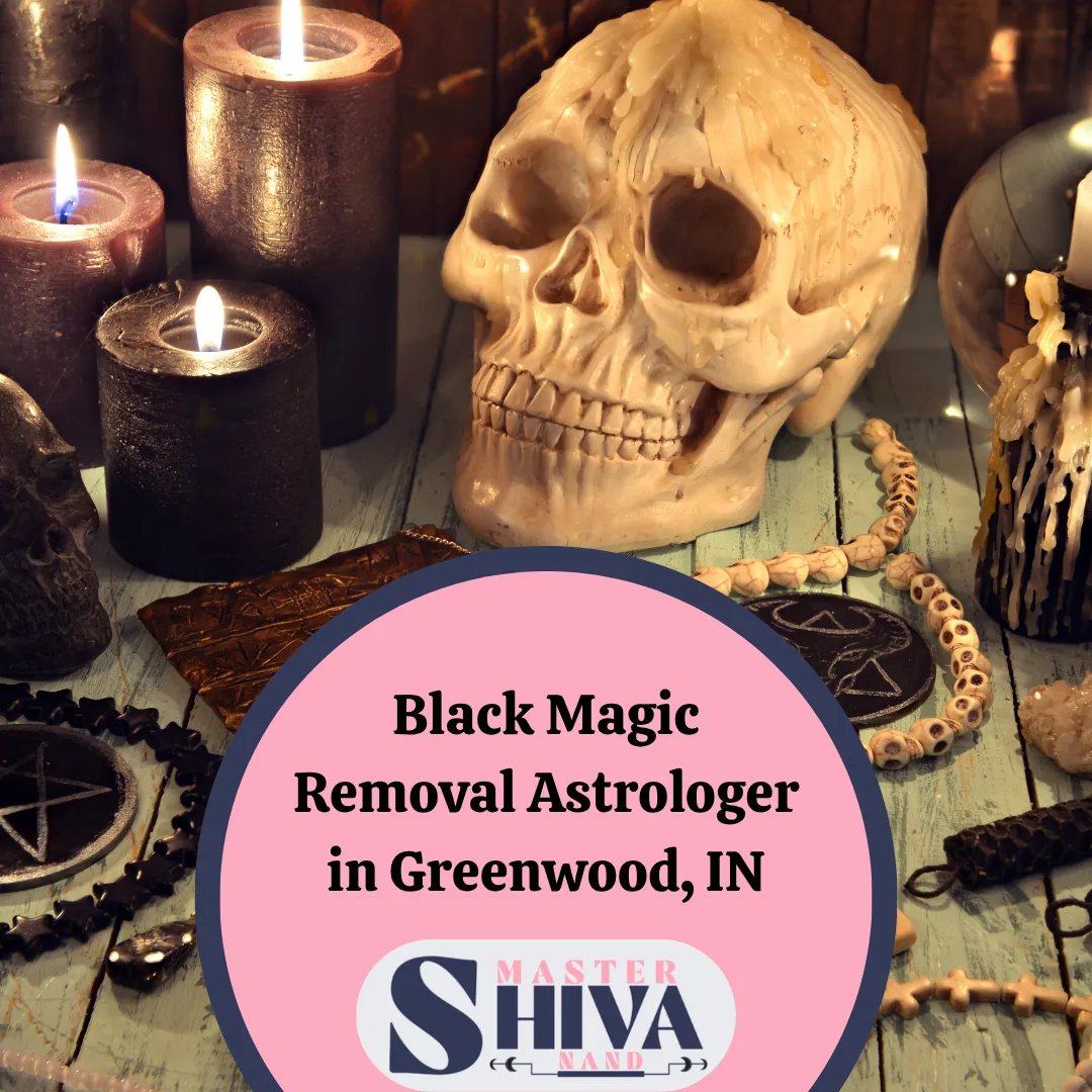 Black Magic Removal Astrologer in Greenwood, IN